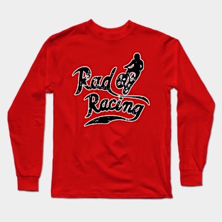 Rad Racing Long Sleeve T-Shirt